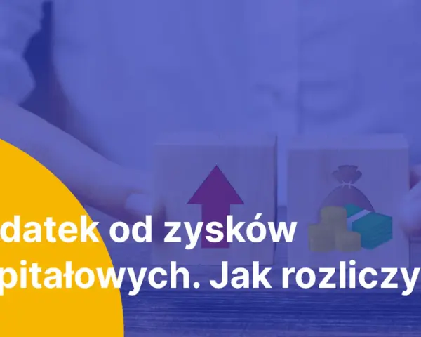 Dwa klocki symbolizują wzrost i pieniądze. Dowiedz się, ile wynosi podatek od zysków kapitałowych i jak go rozliczyć.