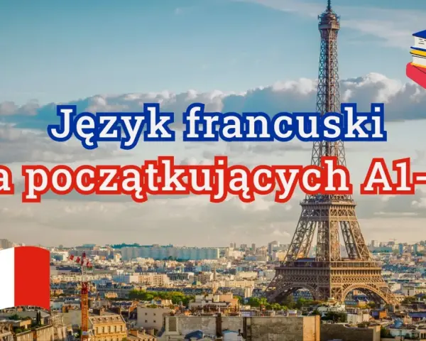 Francuski podstawy dla początkujących A1-A2. Wieża Eiffla i francuska flaga na tle Paryża.