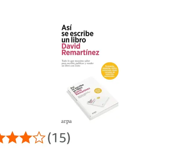 Libro "Así se escribe un libro" de David Remartínez, una guía completa para escribir, publicar y vender tu obra. Ofrece ayuda para escribir un libro.