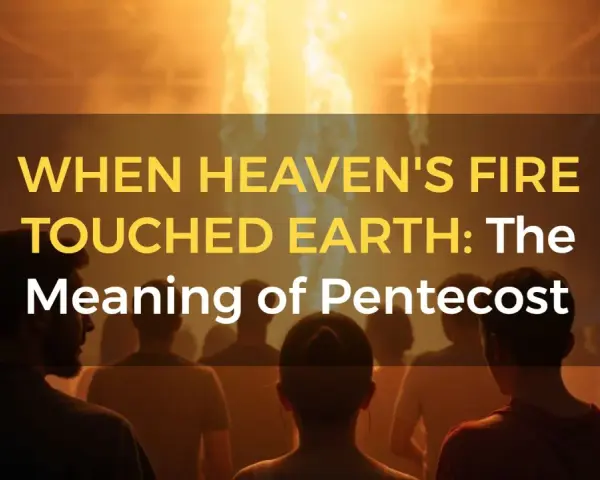 When Heaven's Fire Touched Earth: The Meaning of Pentecost. A crowd looks up at a fiery display, symbolizing the Holy Spirit's descent on Pentecost Sunday.