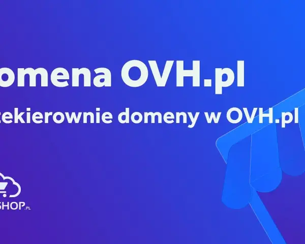 OVH: Przekierowanie domeny krok po kroku uniknij błędów i zadbaj o SEO
