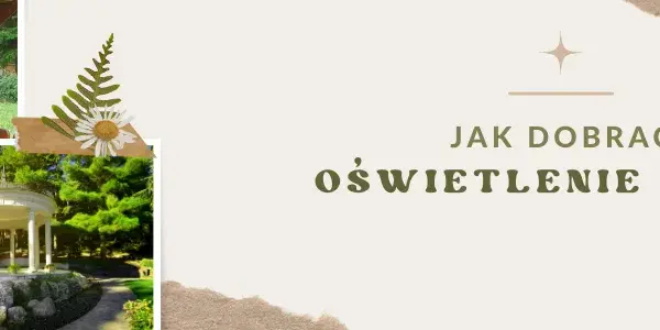 Jakie oświetlenie do altany wybrać, aby stworzyć magiczny klimat?