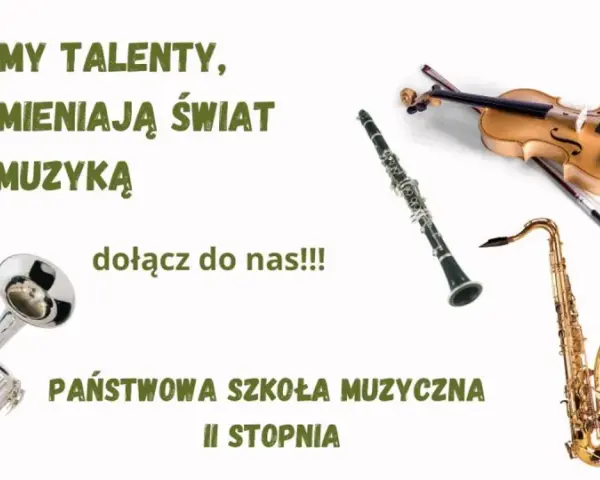 Państwowa Szkoła Muzyczna II stopnia budzi talenty, które zmieniają świat muzyką. Instrumenty: kontrabas, trąbka, skrzypce, klarnet, saksofon.