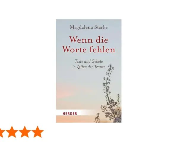 Buchcover "Wenn die Worte fehlen" von Magdalena Starke. Texte und Gebete in Zeiten der Trauer, die Hoffnung spenden, wenn Krankheit oder Verlust die Sprache rauben.
