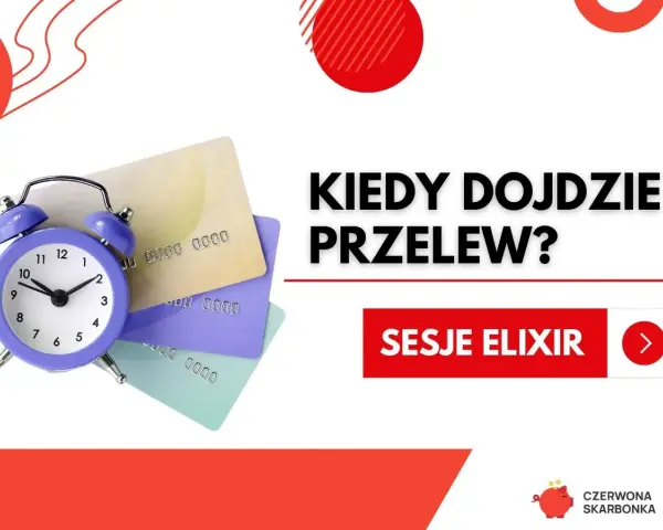 PKO BP -> mBank: Kiedy przelew? Sesje Elixir, weekendy, natychmiast