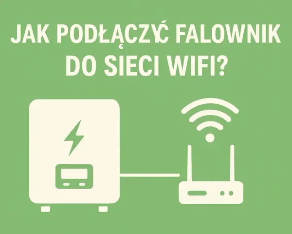 Falownik do Wi-Fi? Podłącz go sam! Poradnik + rozwiązania problemów