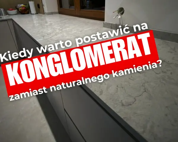Kiedy warto postawić na konglomerat zamiast naturalnego kamienia? Nowoczesna kuchnia z kamiennym blatem.