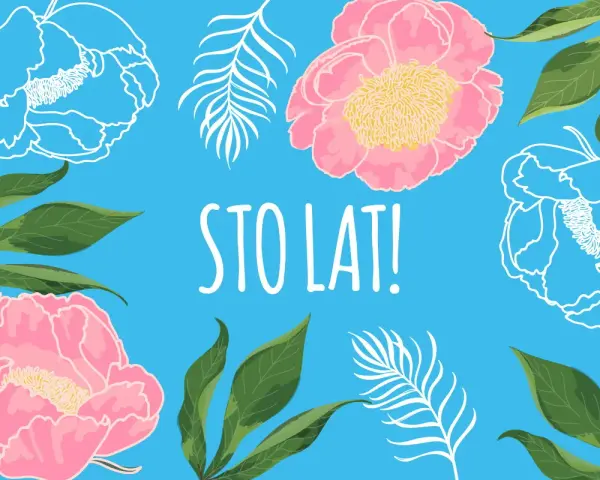 Kwiaty i liście otaczają napis "STO LAT!". Idealne tło dla zabawnych życzeń urodzinowych dla dorosłych.