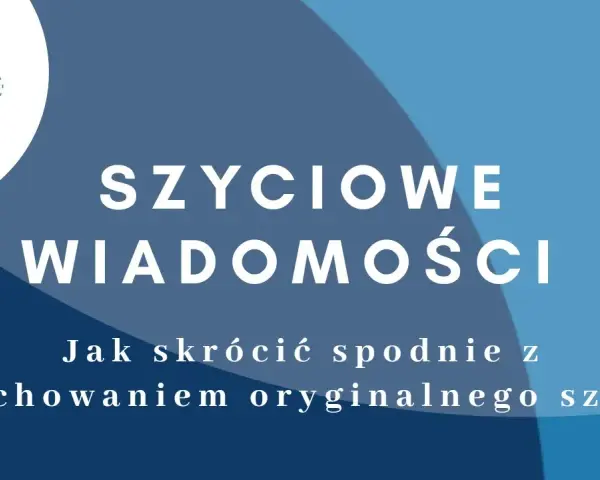 Jak skrócić spodnie dżinsowe bez błędów i z prostymi krokami
