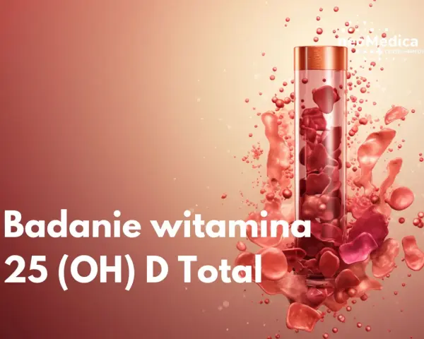 Badanie witaminy 25 (OH) D Total. Sprawdź cenę badania witaminy D3 w Neo Medica.