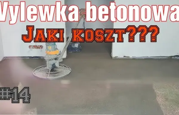 Ile kosztuje wylewka betonowa? Poznaj ukryte koszty i ceny