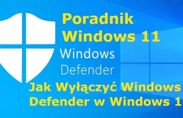 Jak wyłączyć antywirusa Windows 11 i uniknąć problemów z bezpieczeństwem