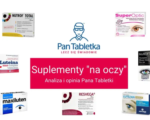 Suplementy diety z luteiną i zeaksantyną: Nutrof Total, SuperOptic, Luteina max-complex, Maxiluten, MultiOFTI, Resvega, Lutezan Premium.