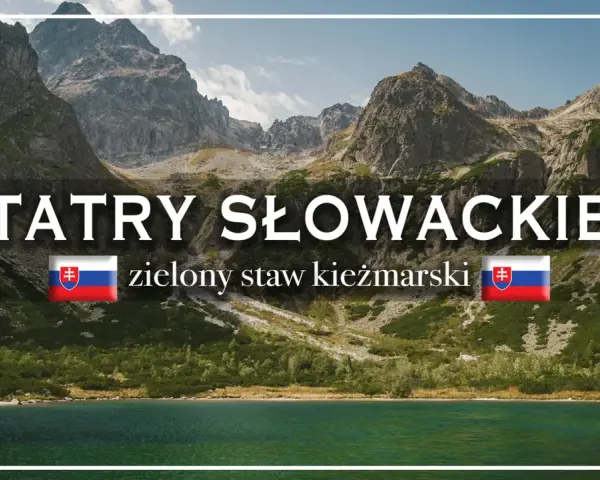 Tatry Słowackie: zielony staw kieżmarski, otoczony skalistymi szczytami i zielenią.