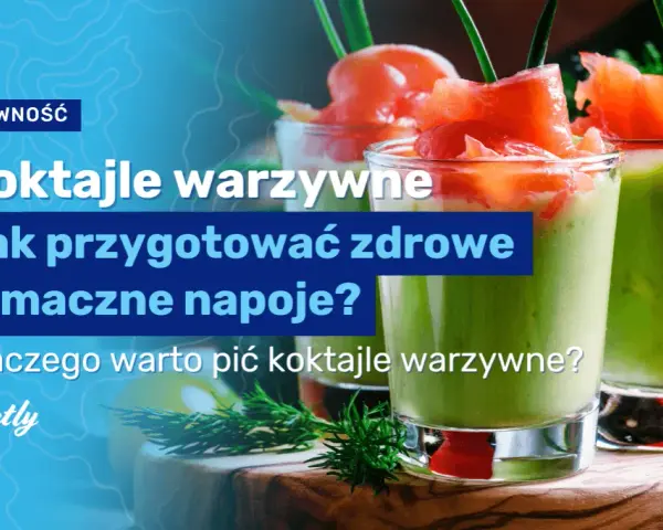 Proste koktajle warzywne, które są szybkie i zdrowe dla każdego