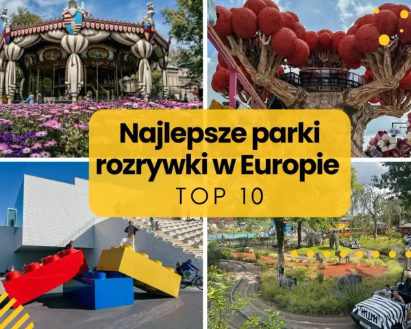 Kolaż zdjęć z atrakcjami parków rozrywki, w tym karuzela, drzewo z czerwonymi kulami, budynek z klocków Lego i przejażdżka z figurkami zwierząt. Tekst: "Najlepsze parki rozrywki w Europie TOP 10".