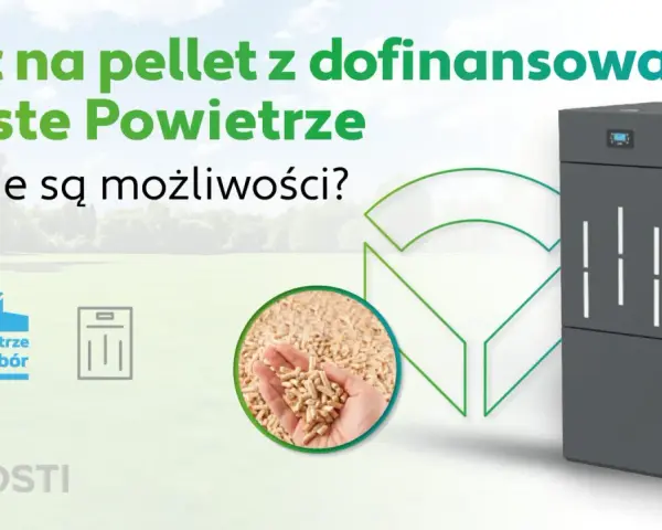 Kocioł na pellet 2026: Dofinansowanie, koszty, wybór czy warto?