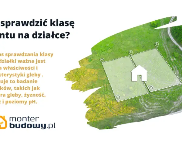 Jak sprawdzić klasę gruntu online? Analiza właściwości gleby, tekstury, żyzności, drenażu i pH pomoże Ci w tym.