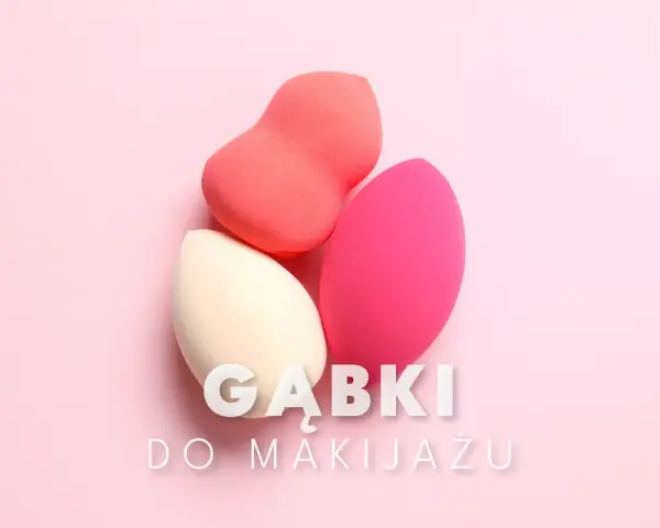 Jaka gąbka do makijażu? Wybierz idealną dla siebie!