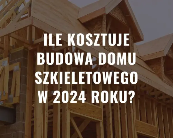 Ile kosztuje postawienie domu szkieletowego? Odkryj ukryte koszty
