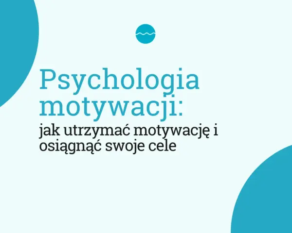Jak utrzymać motywację i nie poddawać się w trudnych chwilach