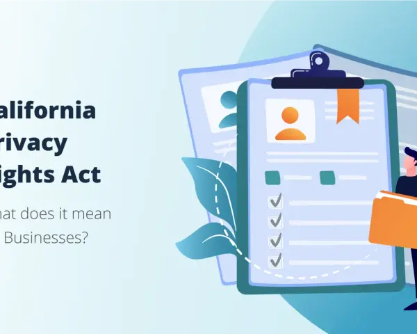 California Privacy Rights Act (CPRA) explained for businesses. Illustration shows a clipboard with checkboxes and a person holding a folder.