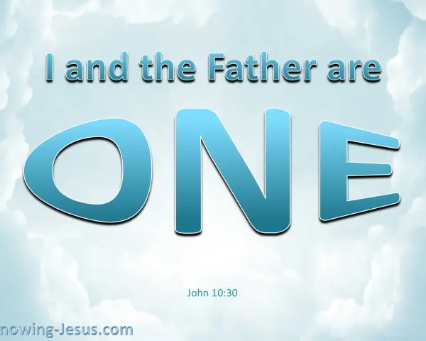 The words "I and the Father are ONE" are displayed in large, blue, 3D letters against a cloudy sky background, referencing John 10:30.