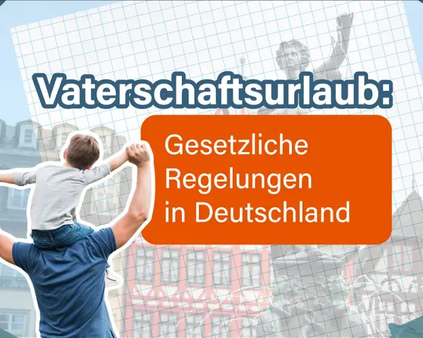 Ein Vater trägt sein Kind auf den Schultern. Der Text "Vaterschaftsurlaub: Gesetzliche Regelungen in Deutschland" informiert über die Rechte von Vätern.