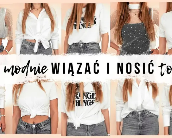 Jak zawiązać bluzkę na dole: 5 stylowych sposobów, które musisz znać