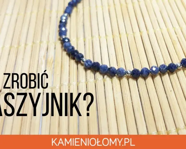 Jak samemu zrobić naszyjnik - proste kroki do wyjątkowej biżuterii
