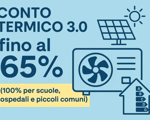Conto Termico 3.0: agevolazioni fino al 65% per migliorare l'efficienza energetica. Ideale per scuole, ospedali e comuni.