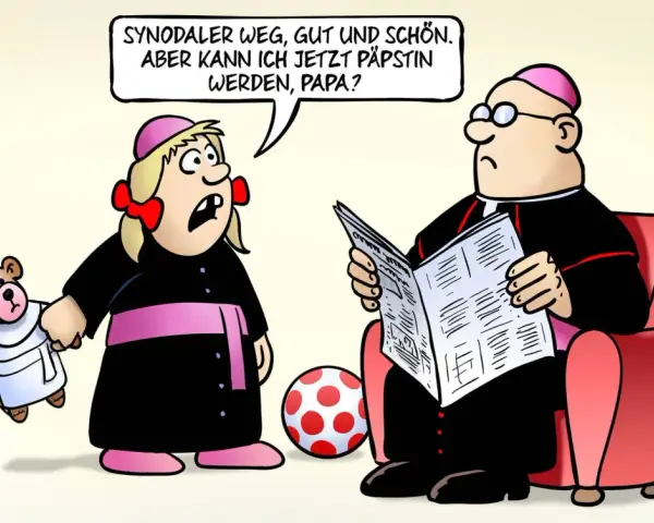 Ein Mädchen in kirchlicher Kleidung fragt ihren Vater: "Synodaler Weg, gut und schön. Aber kann ich jetzt Päpstin werden, Papa?" Sie hält einen Teddybär im Bischofsamt.