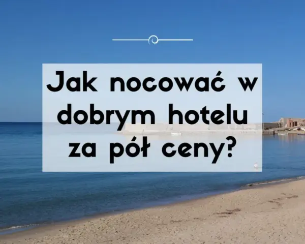 Jak tanio zarezerwować nocleg? Sprawdzone triki eksperta!