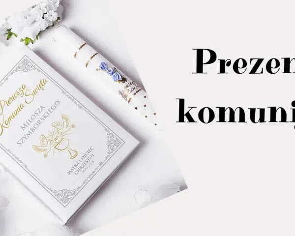 Prezent na komunię 2026: Jak wybrać idealny podarunek?