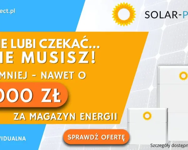 Twój prad magazyn energii. Nie czekaj, zapłać mniej nawet o 18 000 zł. Sprawdź ofertę!