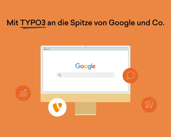 Mit TYPO3 an die Spitze von Google und Co. – für exzellentes TYPO3 SEO.