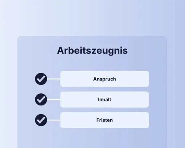 Checkliste für das Arbeitszeugnis: Anspruch, Inhalt und Fristen. So fordern Sie Ihr Arbeitszeugnis richtig an.