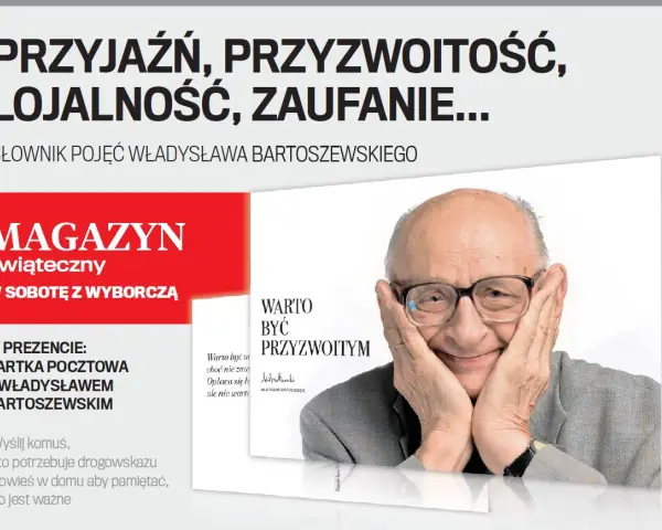 Uśmiechnięty Władysław Bartoszewski z dłońmi przy policzkach. Nagłówek głosi: "Przyjaźń, przyzwoitość, lojalność, zaufanie...". Warto być przyzwoitym.