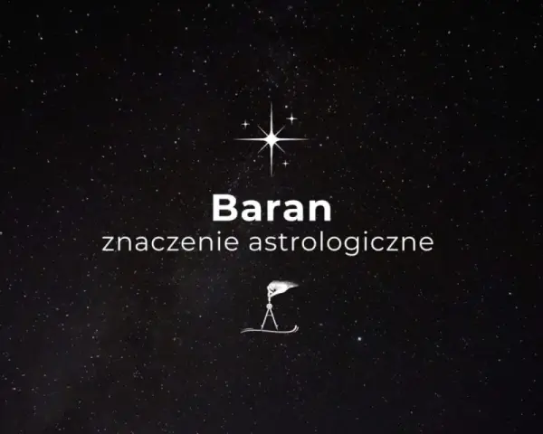 Baran jaki żywioł. Gwiazdy nad głową, symbol Barana i jego astrologiczne znaczenie.