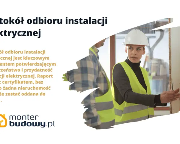 Protokół odbioru instalacji elektrycznej to kluczowy dokument. Na zdjęciu pracownica w kasku i kamizelce odblaskowej sprawdza instalację.