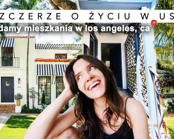 Wynajem w Los Angeles: Realne koszty i porady dla Polaków