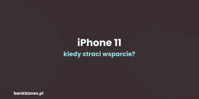 iPhone 11 do kiedy wsparcie? Dowiedz się, kiedy Twój iPhone 11 straci wsparcie techniczne i aktualizacje oprogramowania.