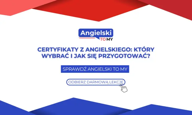 Certyfikaty z angielskiego: który wybrać i jak się przygotować? Sprawdź Angielski To My i odbierz darmową lekcję.