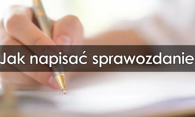 Jak napisać sprawozdanie z wycieczki szkolnej - proste kroki i wskazówki
