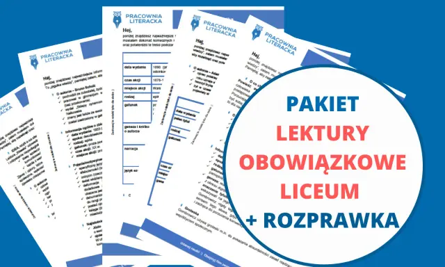Pakiet lektury obowiązkowe liceum + rozprawka. Pomoc w nauce i przygotowaniu do egzaminu.