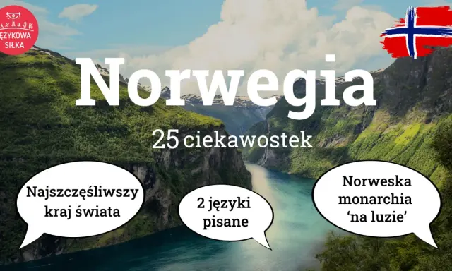 Norwegia: najszczęśliwszy kraj świata z 2 językami pisanymi i luźną monarchią. Odkryj 25 ciekawostek o tym kraju!