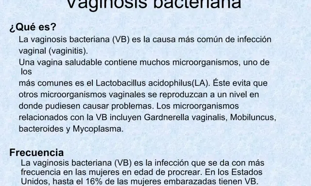 Texto sobre vaginosis bacteriana, sus causas y frecuencia. Explica que es una infección vaginal común, detallando microorganismos asociados y su prevalencia en mujeres en edad fértil.