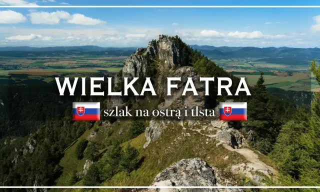 Wielka Fatra: malowniczy szlak na ostrą i tłustą górę. Widok na doliny i lasy.