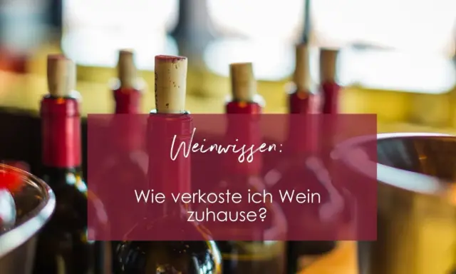 Flaschen mit Korken und Gläser im Hintergrund. Der Text "Weinwissen: Wie verkoste ich Wein zuhause?" erklärt die Bedeutung der Weinverkostung.