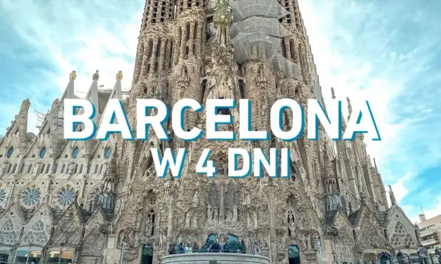 Majestatyczna Sagrada Familia w Barcelonie, symbol miasta. Planujesz zwiedzanie Barcelony i okolic w 4 dni?
